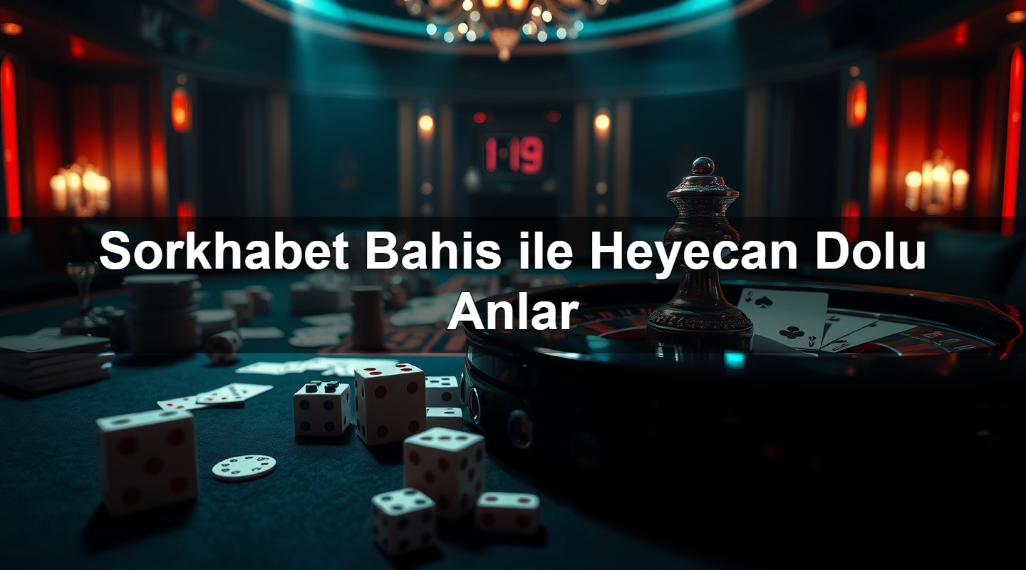 sorkhabet bahis ile heyecan dolu anlar 1779021516747