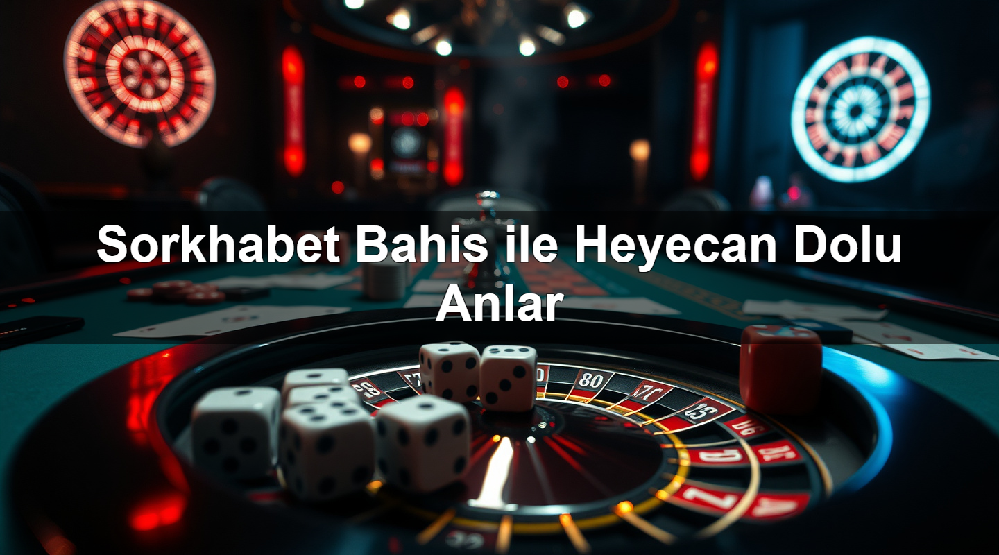 sorkhabet bahis ile heyecan dolu anlar 1779021572010
